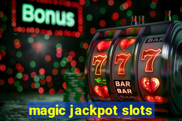 magic jackpot slots